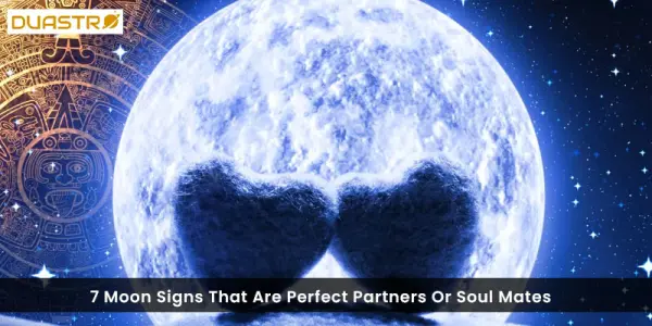 7 Moon Signs That Are Perfect Partners Or Soul Mates